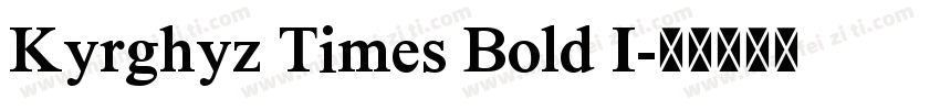 Kyrghyz Times Bold I字体转换